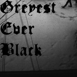 Greyest Ever Black (The Arctic Blasts)