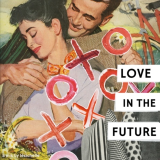 love in the future