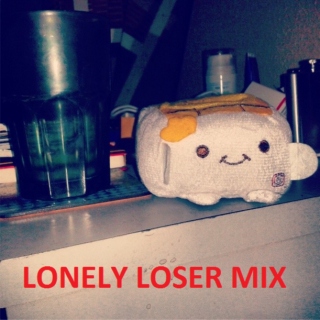 LONELY LOSER MIX