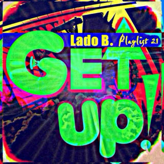 Lado B. Playlist 21 - Get UP!