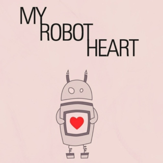 My Robot Heart - A Digital Love Mix