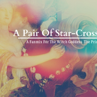 A Pair Of Star-Crossed Lovers
