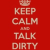 ★★★Talk dirty to me? ★★★