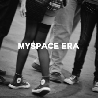Myspace Era