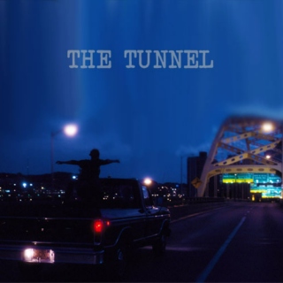 the tunnel (part 1)