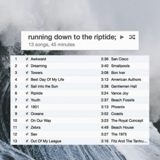 running down to the riptide;