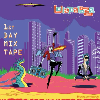Lollapalooza Brasil 2014 - 1st Day Mixtape