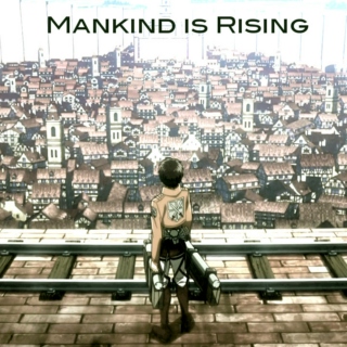 Mankind is Rising