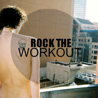 Rock the workout