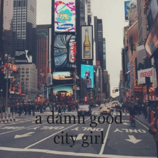 a damn good city girl 