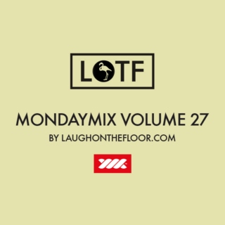 Wadezig! MondayMix Vol. 27 by LaughOnTheFloor.com