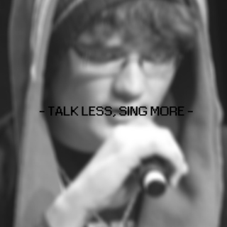 Talk Less, Sing More.