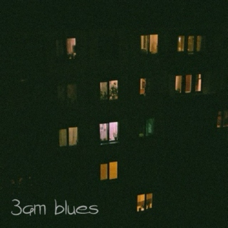 3am blues