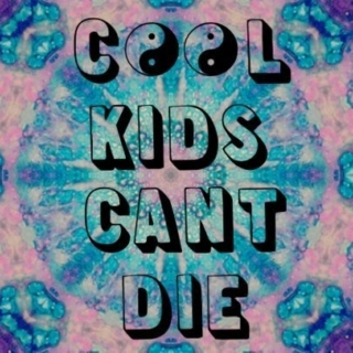 C☯☯L KIDS CAN'T DIE