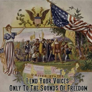 Lend Your Voices Only To The Sounds of Freedom