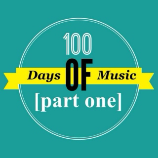 100 days of music [PART 1] 