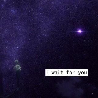 i wait for you