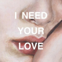 need your love
