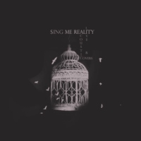 Sing Me Reality;