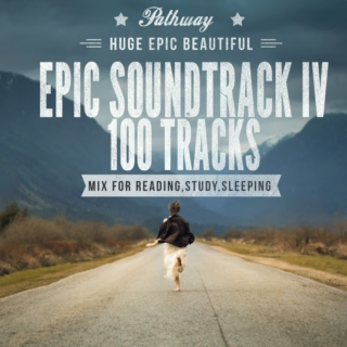 100 TRACKS HUGE EPIC BEAUTIFUL SOUNDTRACK MIX FOR READING,STUDY,SLEEPING IV