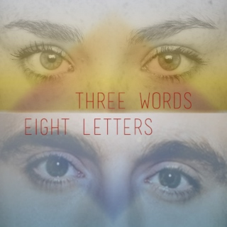 { Three Words, Eight Letters }