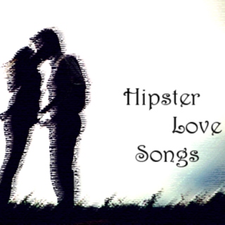 Hipster Love Songs