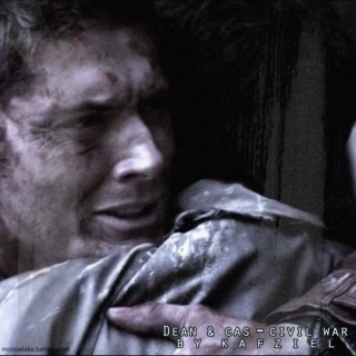 Dean & Castiel - 'Civil War'
