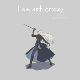 I am not Crazy