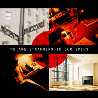 we are strangers in our skins