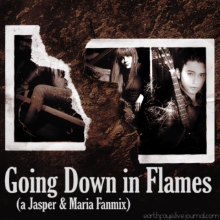 Going Down In Flames [Jasper & Maria]