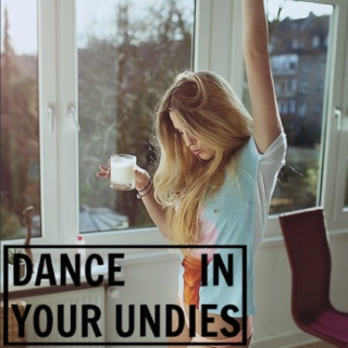 dance in your undies
