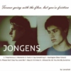 Forever going with the flow, but you're friction (A Jongens Fanmix)