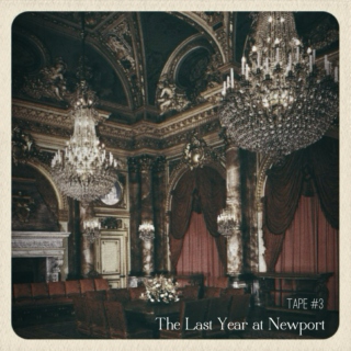 TAPE #3: The Last Year at Newport