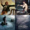 Of Mermaids and Pirate Queens