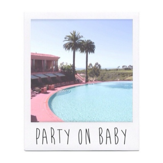♡ PARTY ON BABY ♡