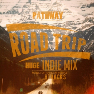 HUGE INDIE ROAD TRIP MIX , Music For Random People
