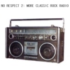 No Respect 2: More Classic Rock Radio