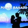 Power Ballads Part 2