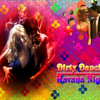 Dirty Dancing & Hot Havana Nights 
