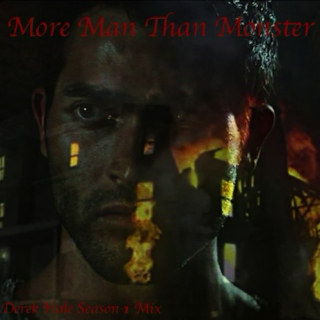 More Man than Monster - A Teen Wolf Season 1 Derek Hale Mix