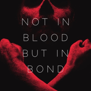 Not in Blood, but in Bond