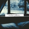 feather pillows.