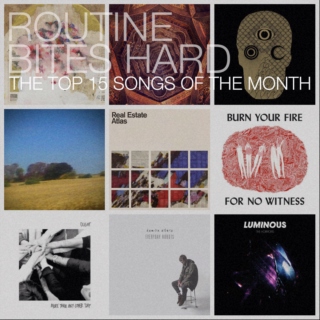 Routinebiteshard.com-The Top 15 Songs of the month