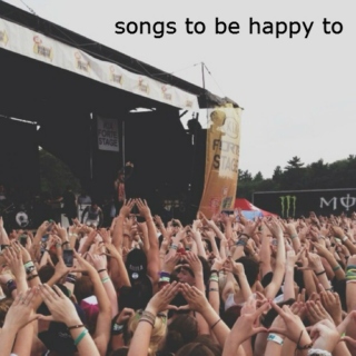 songs to be happy to