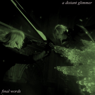 Final Words, Distant Glimmer