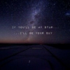 When I look at the stars, I think of you