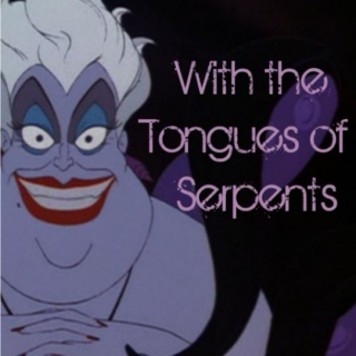 With the Tongue of Serpents