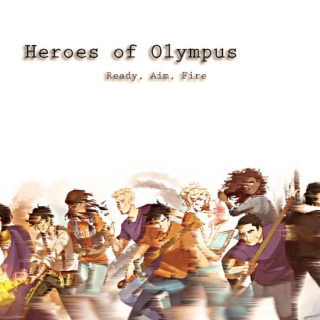 Ready, Aim, Fire - A Heroes of Olympus Mix