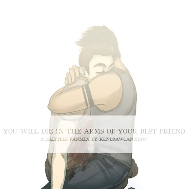 You Will Die In The Arms Of Your Best Friend