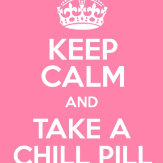 Take a chill pill 